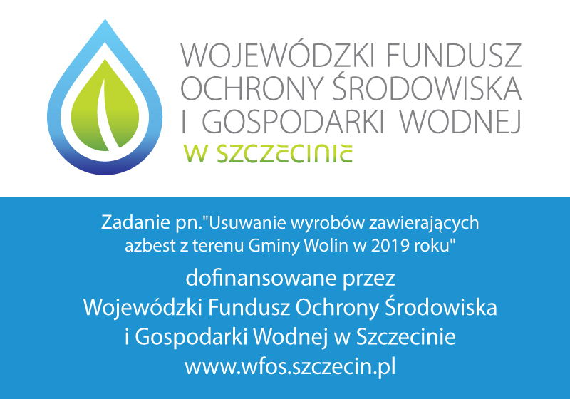 Tablica informacyjna zadanie pn. "Usuwanie wyrobów zawierających azbest z terenu Gminy Wolin w 2019 roku" dofinansowane przez WFOŚiGW w Szczecinie